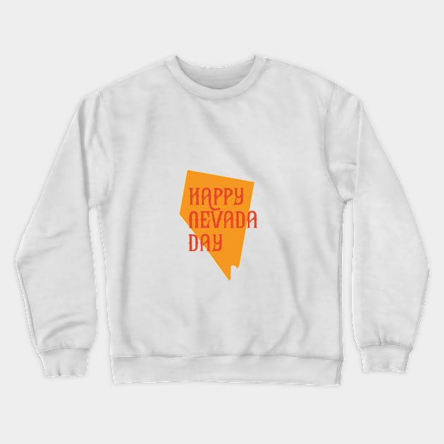 Nevada Day's T-Shirts Crewneck Sweatshirt by HozDes